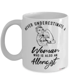 Allergist Mug Never Underestimate A Woman Who Is Also An Allergist Coffee Cup White