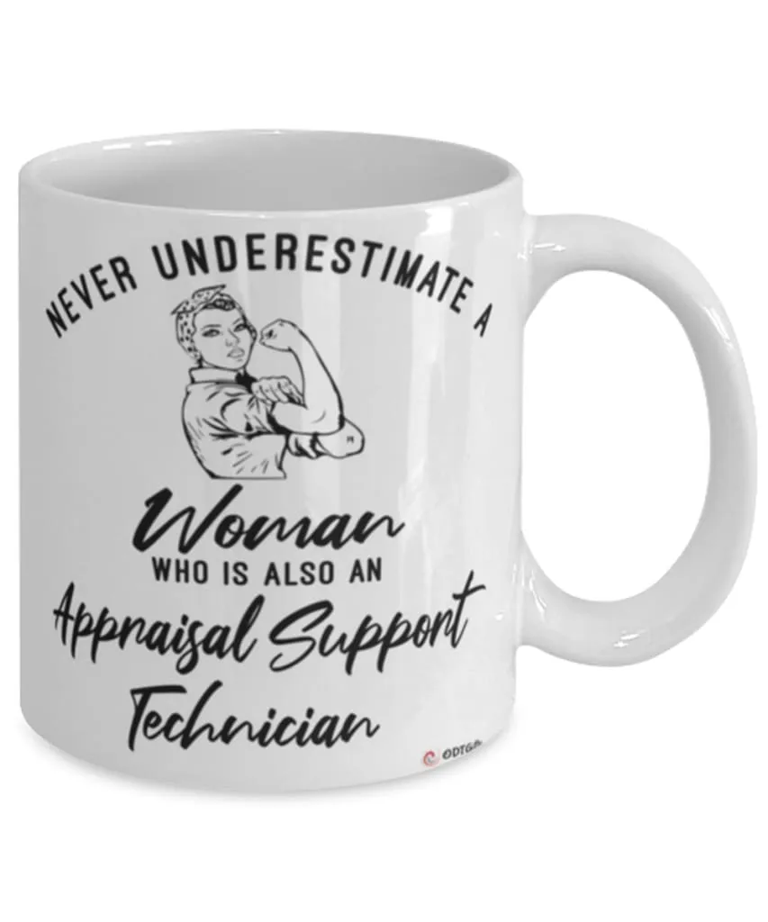 Appraisal Support Technician Mug Never Underestimate A Woman Who Is Also An Appraisal Support Tech Coffee Cup White