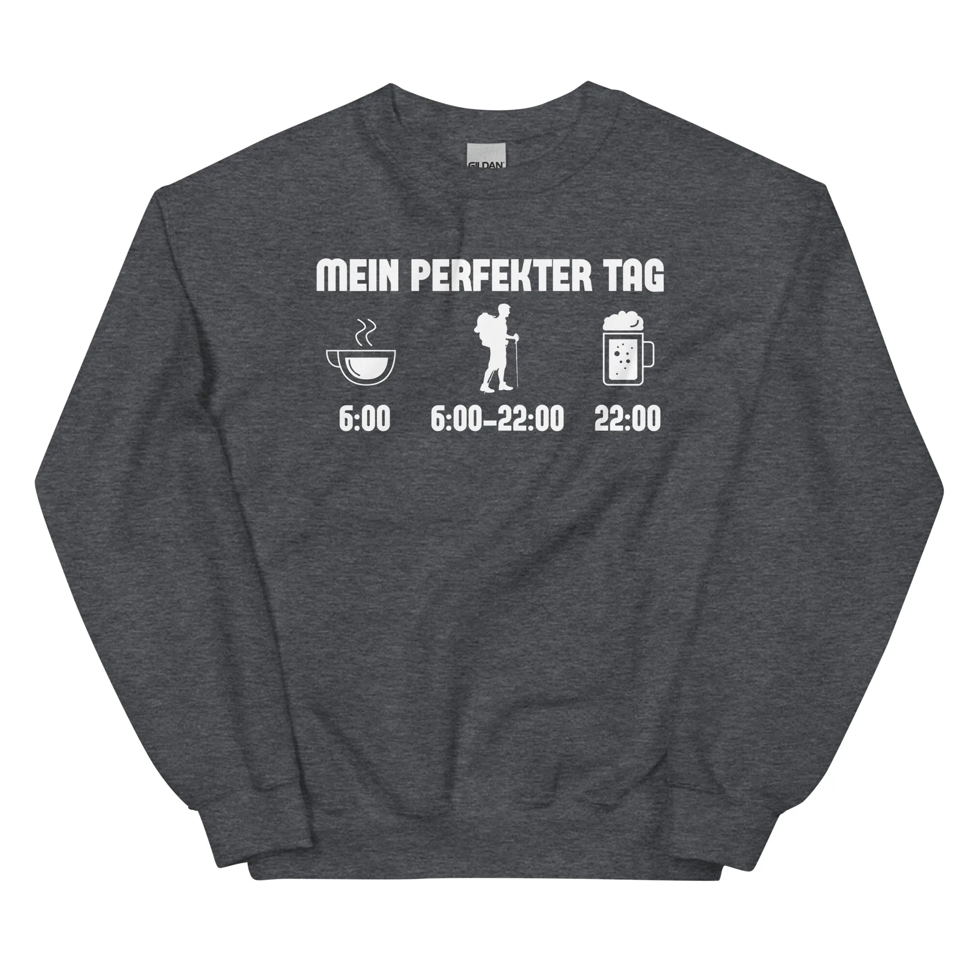 Mein Perfekter Tag - Sweatshirt (Unisex)